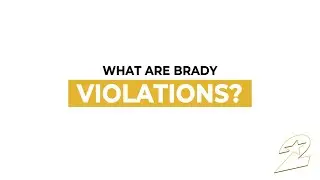 What is a Brady violation?