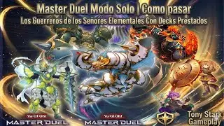 Master Duel Modo Solo Como pasar Los Guerreros de los Señores Elementales Con Decks Prestados