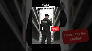 Start a Security Guard Company with Nothing and Get Rich 🤑