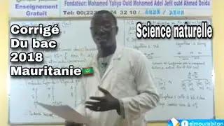 Corrigé du sujet de sciences naturelles Bac 2018 ( Mauritanie 🇲🇷)