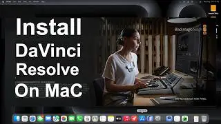 How to Install DaVinci Resolve on Mac (Under 2 Minutes!) | Beginner Guide