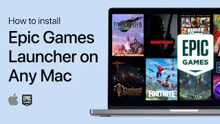 Как установить Epic Games Launcher на любой Mac