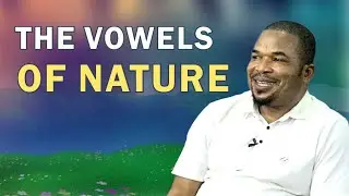 The Vowels of Nature