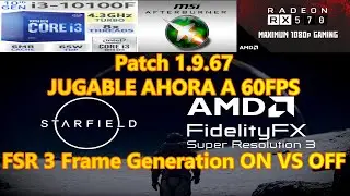 Starfield Update 1.9.67 FSR 3 Frame Generation ON VS OFF TEST RENDIMIENTO i3 10100F RX 570 de 4gb