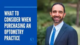 What to Consider When Purchasing an Optometry Practice