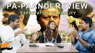 Pa Paandi Movie Review | Expectation Vs Reality | Raj Kiran | Dhanush | Madras Central