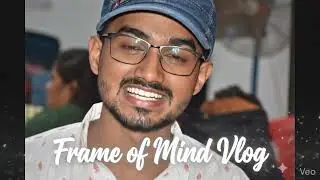 My Frist vlog video #frame of mind 