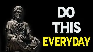 Daily Practices Of Life In Stoicism | EveryDay Routine