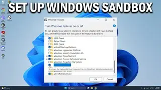 How To Set Up Windows Sandbox On Windows 10 or 11 - Easy Fix