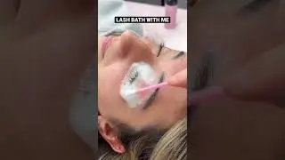 DO A LASH BATH WITH ME #lashextensions