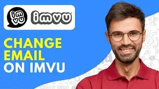 How to Change Email on Imvu - Easy