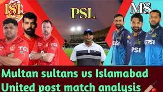Multan sultan's vs Islamabad United | PSL10 2025 |Post match analysis by Amar mahboob