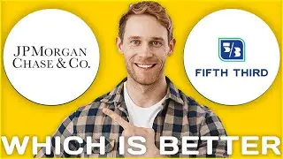 JPMorgan Chase vs Fifth Third | Which is Better