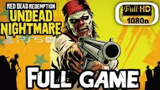 RDR Undead Nightmare Full Game Movie (PS5 Remaster) | Red Dead Redemption Zombies Mode