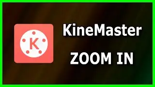 Как увеличить масштаб видео или изображения в приложении KineMaster (2022)