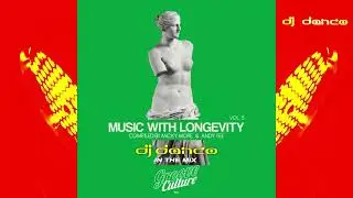 Music With Longevity Vol. 5 - Mixed By DJ Danco