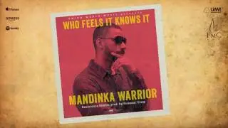 Mandinka Warrior - Who Feels It Knows It (Resistance Riddim) [prod. by Fireman Crew]