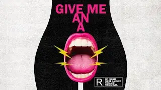 GIVE ME AN A (2023) - Feature Trailer