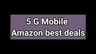 5G mobile Amazon best deals|latest mobiles collection|5G mobiles phone in India|5g phone