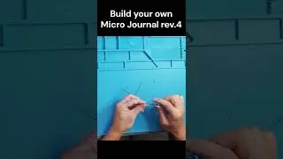 Руководство по самостоятельной сборке: Micro Journal Rev.4