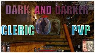 Dark and Darker - I AM The Cleric | Cleric PVP highlights