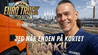 Jeg kører HELT til enden af ProMods kortet i Irak 😳 - ETS2 - Ep. 15