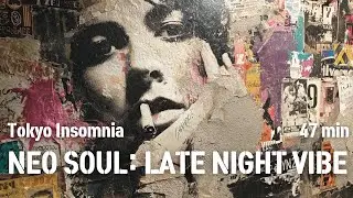 Tokyo Insomnia [東京不眠症] | Cinematic Lofi & Neo Soul for Late Night Vibes