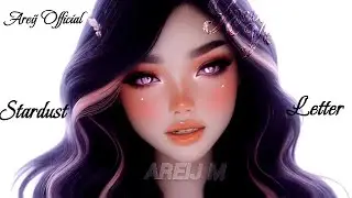 Stardust Letter (AREIJ M) &ndash; Official Fantasy MV | A Voice from Another Universe
