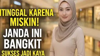 &ldquo;Ditinggal Karena Miskin! Janda Ini Bangkit & Sukses Jadi Kaya Raya