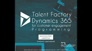 Talent Factory Dynamics 365 - Novo programa de Talentos FYI para Desenvolvedores