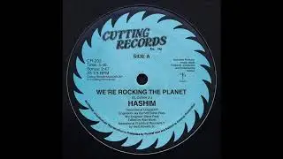 Hashim - We're Rocking The Planet ( Cutting Records 1984 )