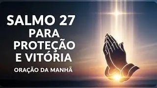 CLAME COM FÉ! SALMOS DE GUERRA ESPIRITUAL PARA PROTEÇÃO E VITÓRIA | ORE DIA E NOITE