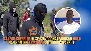 Cazeau Guerrier ki se kow&ograve;donat&egrave; brigad Doko a z&ograve;n ki twouvel nan kominn petyonvil pale...