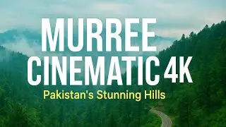 Exploring Murree Pakistan | Beautiful Cinematic Travel Shots