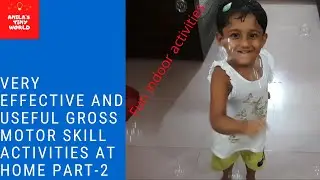 Gross Motor Skills Development Activities part-2 /Fun indoor activities at home.