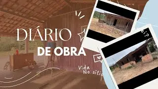 QUEBRAMOS NOSSA CASA 😱🏠/DIARIO DE OBRA NO SÍTIO