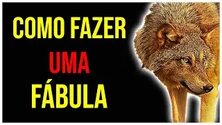 COMO FAZER UMA FÁBULA