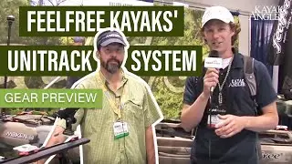FeelFree Kayaks' UniTrack System | Gear Preview