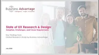 State of UX Research & Design:  Maturity, Adoption, Challenges, and Future Requirements
