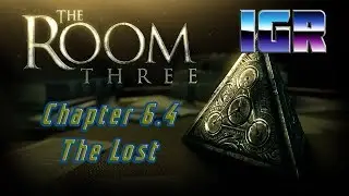 IndieGamerRetro Plays - The Room Three [Глава 6.4: The Lost]