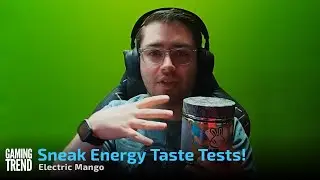 Sneak Energy Taste Tests! - Electric Mango is gold!