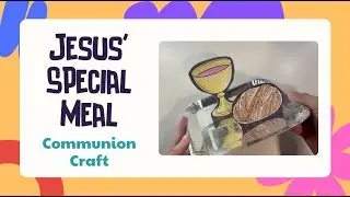 Communion Craft - Jesus' Special Meal