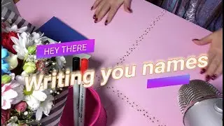 ASMR Relaxing sounds of writing your names on paper.Find your name)