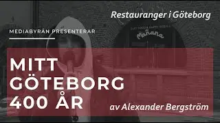 Mitt G&ouml;teborg 400 &aring;r: Restauranger i G&ouml;teborg