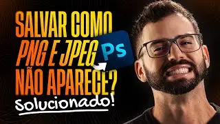 SALVAR COMO JPEG e PNG não APARECE no Photoshop? RESOLVIDO! (2024)