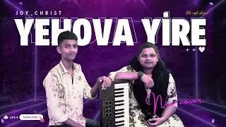 Yehovah Yireh – Neer En Devan | Tamil Worship Song Cover | Levi -1 | Joy Christ.