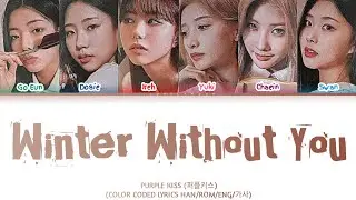 How would Purple Kiss (퍼플키스) Sing Winter Without You by XG?