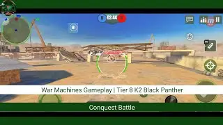 War Machines Gameplay | K2 Black Panther Conq Battle 🏷️warmachines 🏷️android  🏷️ios 🏷️games 🏷️trend