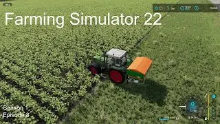 Farming Simulator 22 | Doing A Fertilizing Contract Field 40 And Weeding At Home Season 1 Episode 8