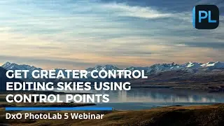 Get Greater Control Editing Skies Using Control Points & Control Lines with DxO PhotoLab 5